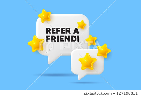 Refer friend chat speech bubble. Social media concept. Refer a friend tag. Referral program sign. Advertising reference symbol. 3d stars chat bubble. Vector 127198811