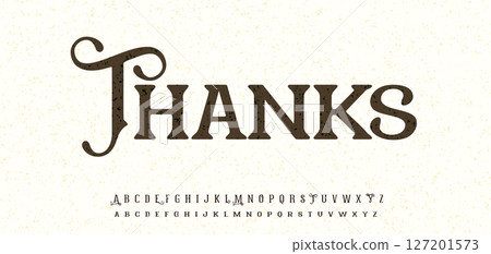 Vintage serif thank you message with elegant curves and antique texture. Perfect for subscribers greeting card, font design, alphabet layout, letter poster, logo or headline. Vector illustration. 127201573