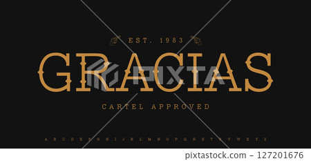 Gracias lettering in Western vintage font with revolvers and drug cartel aesthetic. English alphabet for themed bar signs, Latino party invites, outlaw branding, retro packaging. Vector illustration Gracias lettering in Western vintage font with revolvers and drug cartel aesthetic. English alphabet for themed bar signs, Latino party invites, outlaw branding, retro packaging. Vector illustration 127201676