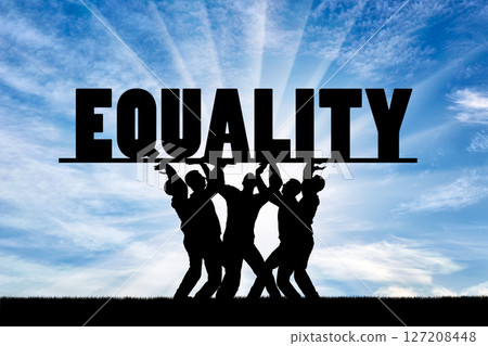 Group of people hold the word equality over them 127208448