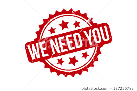 We Need You rubber grunge stamp seal vector We Need You rubber grunge stamp seal vector 127236782