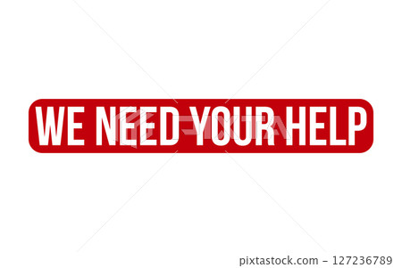 Red We Need Your Help Rubber Stamp Seal Vector 127236789
