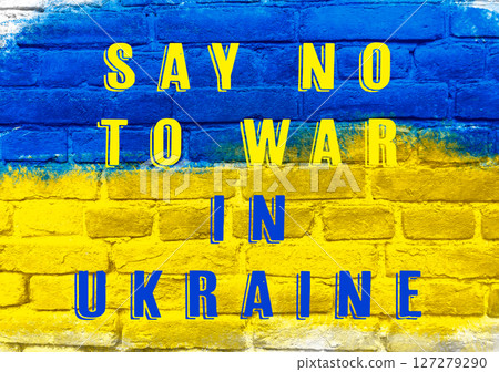 A wall with the words Say No to War in Ukraine painted on it 127279290