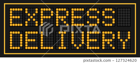 Orange color led banner in word express delivery on black background Orange color led banner in word express delivery on black background 127324620