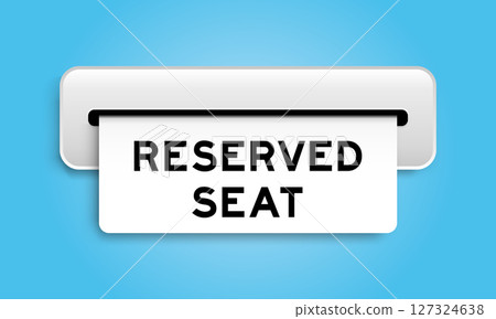 White coupon banner with word reserved seat from machine on blue color background White coupon banner with word reserved seat from machine on blue color background 127324638