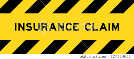Yellow and black color with line striped label banner with word insurance claim 127324661