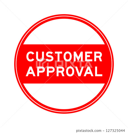 Red color round seal sticker in word customer approval on white background Red color round seal sticker in word customer approval on white background 127325044