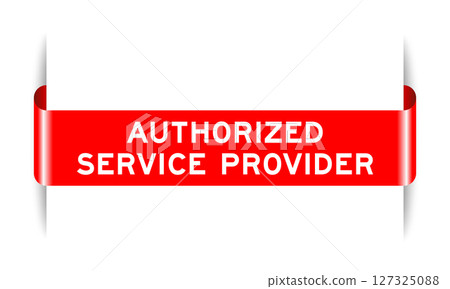 Red color inserted label banner with word authorized service provider on white background Red color inserted label banner with word authorized service provider on white background 127325088