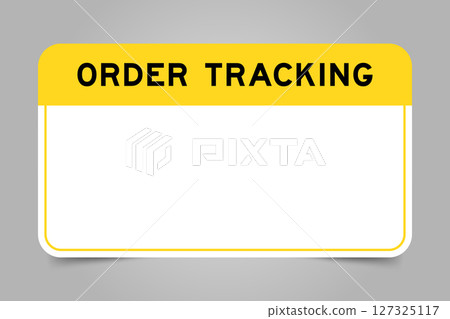 Label banner that have yellow headline with word order tracking and white copy space, on gray background 127325117