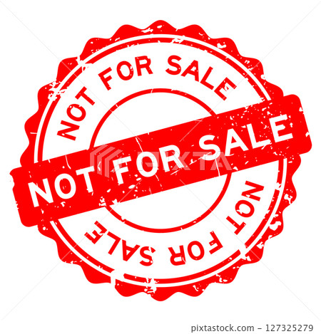 Grunge red not for sale word round rubber seal stamp on white background Grunge red not for sale word round rubber seal stamp on white background 127325279