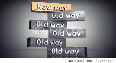 Old way and new way - words on metal blocks - 3D illustration Old way and new way - words on metal blocks - 3D illustration 127369458