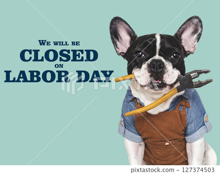 Signboard with the inscription We will be closed on Labor Day Signboard with the inscription We will be closed on Labor Day 127374503