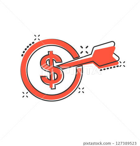 Darts target with dollar icon in comic style. Budget deposit cartoon vector illustration on isolated background. Strategy achievement splash effect sign business concept. 127389523