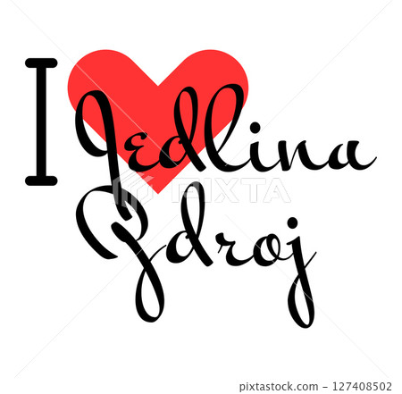 I love Jedlina-Zdroj, city of Poland. Hand drawn letters with red heart. Vector illustration lettering, modern design 127408502