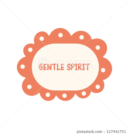 Gentle spirit quote in dotted decorative frame 127442751