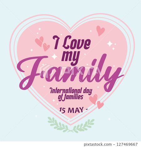 I love my family. Vector 127469667