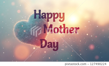 Elegant Happy Mother's Day illustration with a soft heart and bokeh lights 127490224