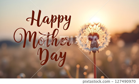 Happy Mother's Day Dandelion Flower with warm light and blurry background 127490970