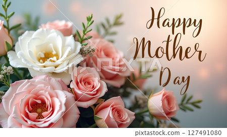 Elegant Happy Mother's Day Bouquet with Pink and White Roses and Lush Greenery 127491080