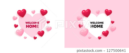Welcome home heart shaped banner. 3d flying hearts. Welcome home tag. Home invitation offer. Hello guests message. Valentines day greeting card. Cute 3d love hearts. Vector Welcome home heart shaped banner. 3d flying hearts. Welcome home tag. Home invitation offer. Hello guests message. Valentines day greeting card. Cute 3d love hearts. Vector 127500641