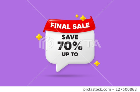 Discount chat speech bubble. Final sale flag ribbon. Save up to 70 percent tag. Discount Sale offer price sign. Special offer symbol. 3d sparkle stars speech bubble. Vector 127500868