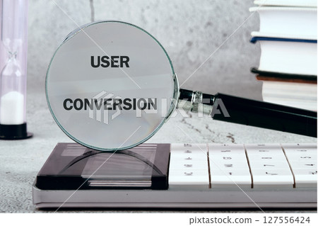 The conceptual text of the USER CONVERSION. A place to copy. Business, support and enhancing customer engagement concept The conceptual text of the USER CONVERSION. A place to copy. Business, support and enhancing customer engagement concept 127556424