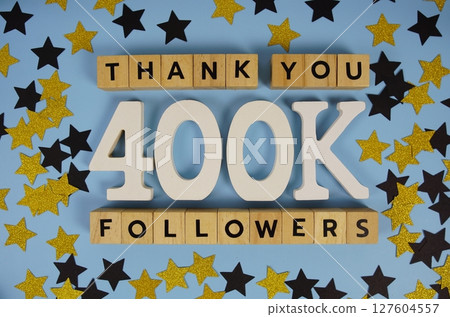 Thank You 400000, 400K Followers congratulation and celebration social media subscribers and followers 127604557