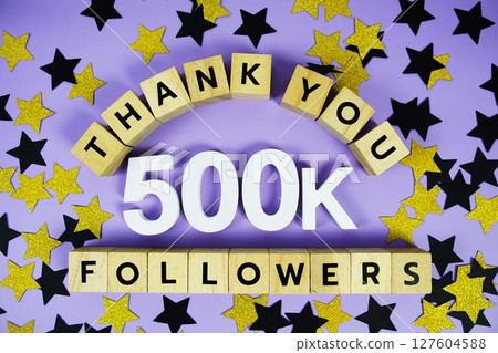 Thank You 500000, 500K Followers congratulation and celebration social media subscribers and followers 127604588