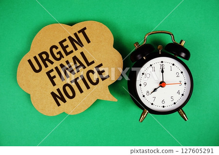 Urgent Final Notice text on speech bubble with alarm clock on green background 127605291