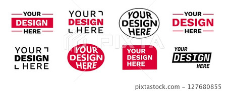 Variety of modern placeholder badge designs featuring your design here text in bold styles 127680855