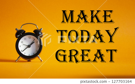 Make today Great symbol. Concept word Make today Great on Beautiful orange background with alarm clock. Business and Make today Great concept. Copy space 127703164