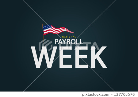 Celebrating National Payroll Week Honoring the Backbone of America Workforce 127703576