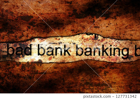 Bad banking grunge concept 127731342