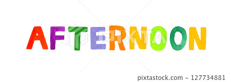 Colorful handwritten word "afternoon" Colorful handwritten word "afternoon" 127734881