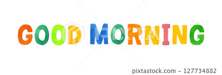 Colorful handwritten lettering of "good morning" 127734882