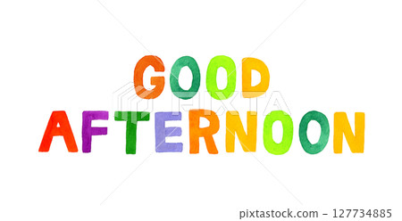 Good afternoon colorful handwritten lettering Good afternoon colorful handwritten lettering 127734885