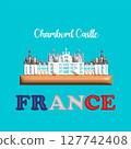 955  Travel Chambord castle in France 127742408