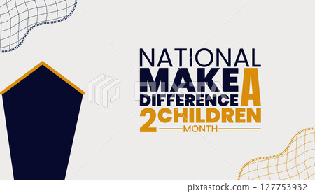 National Make a Difference to Children Month, Be the Change Every Child Deserves National Make a Difference to Children Month, Be the Change Every Child Deserves 127753932