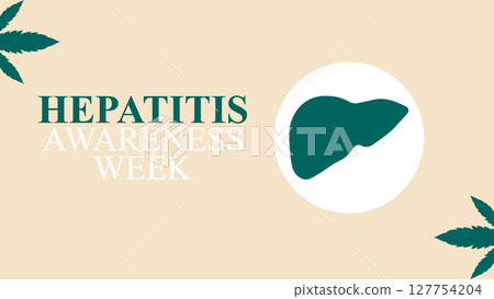 Hepatitis Awareness Week, Know the Risks, Get Tested, Stay Protected	 127754204