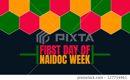 Honor the First Day of NAIDOC Week with Respect 127754961