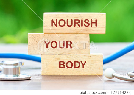THE CONCEPT PHRASE NOURISH YOUR BODY 127764224
