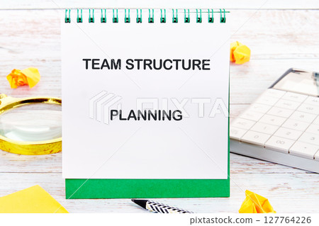 Conceptual text, phrase, words Team Structure Planning The concept of development and business, strategy and growth. A place to copy 127764226
