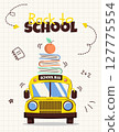 Colorful back to school poster with school bus, books, apple, handdrawn elements and text. Template for education themed designs, cards and banners. Vector illustration 127775554
