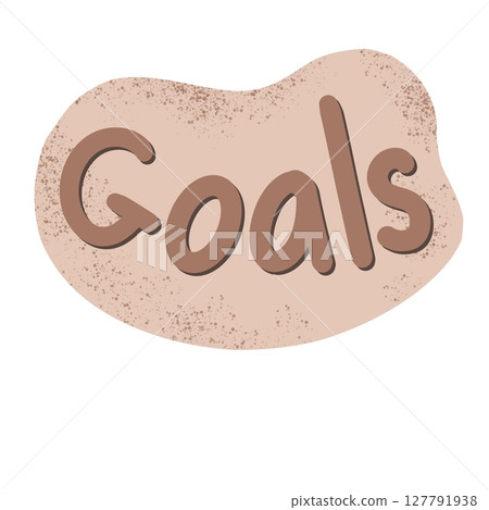 Hand drawn illustration of beige brown sticker with word goals. productivity time management planner reminder, agenda notebook design, work report business mark checkmark. 127791938