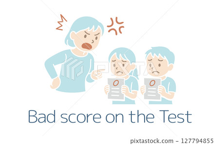 Illustration of a mother getting angry at her child for getting a zero on a test Illustration of a mother getting angry at her child for getting a zero on a test 127794855