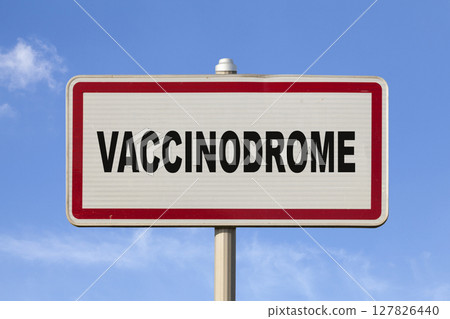 Vaccinodrome - French entry city sign Vaccinodrome - French entry city sign 127826440