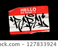 Realistic Hello Sticker with Graffiti Tag My Name Is Rebel 127833924