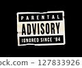 Parental Advisory Sticker Ignored Since 94 Vector 127833926