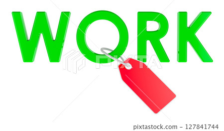 Work text with price tag. Cost, value and price of labor or services, 3d rendering 127841744