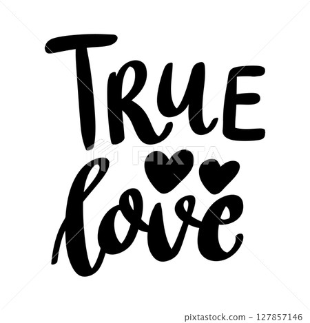 True love. Lettering phrase isolated on white background True love. Lettering phrase isolated on white background 127857146